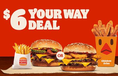 Burger King Promotes the New $6 Your Way Deal with Chicken Fries, a Double Cheeseburger and More