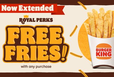 Get Free Fries In-app Every Week Through to June 30 When You Sign Up for Royal Perks at Burger King